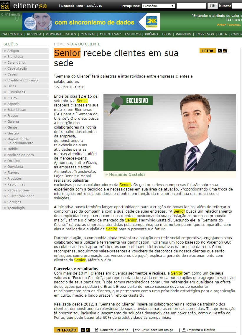 CLIENTE SA | Senior recebe clientes em sua sede