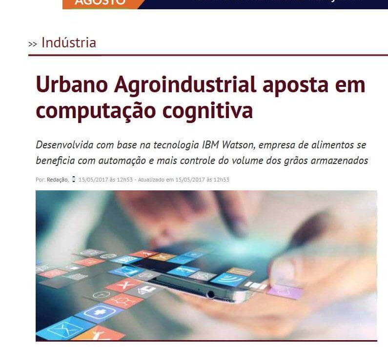 DECISION REPORT  Urbano Agroindustrial aposta em computação cognitiva
